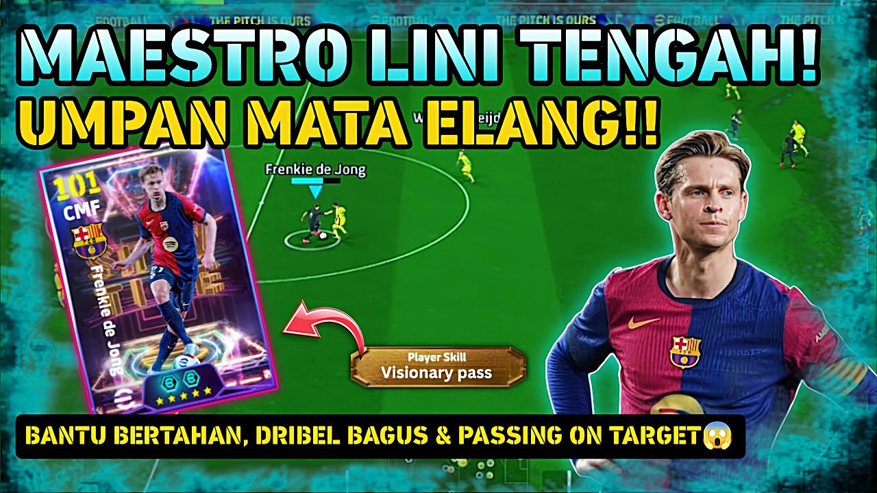 REVIEW FRENKIE DE JONG, SHOW TIME VISIONARY PASS! PASSING AKURAT GILA GAMEPLAY EFOOTBALL 2025 MOBILE