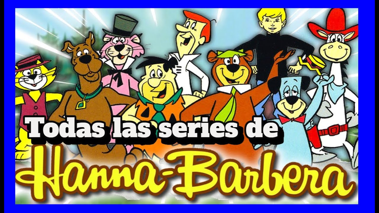 TODAS las series de Hanna y Barbera (1957- 2005)
