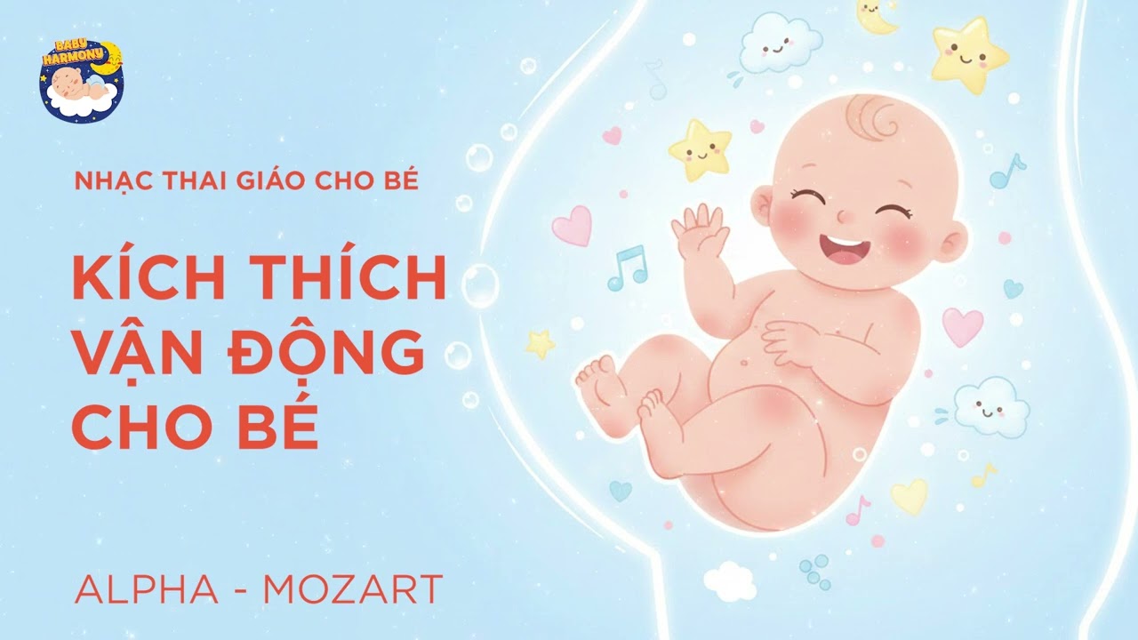 Nhạc Thai Giáo, kích thích em bé vận động, kích thích phát triển giác quan và kích thước.