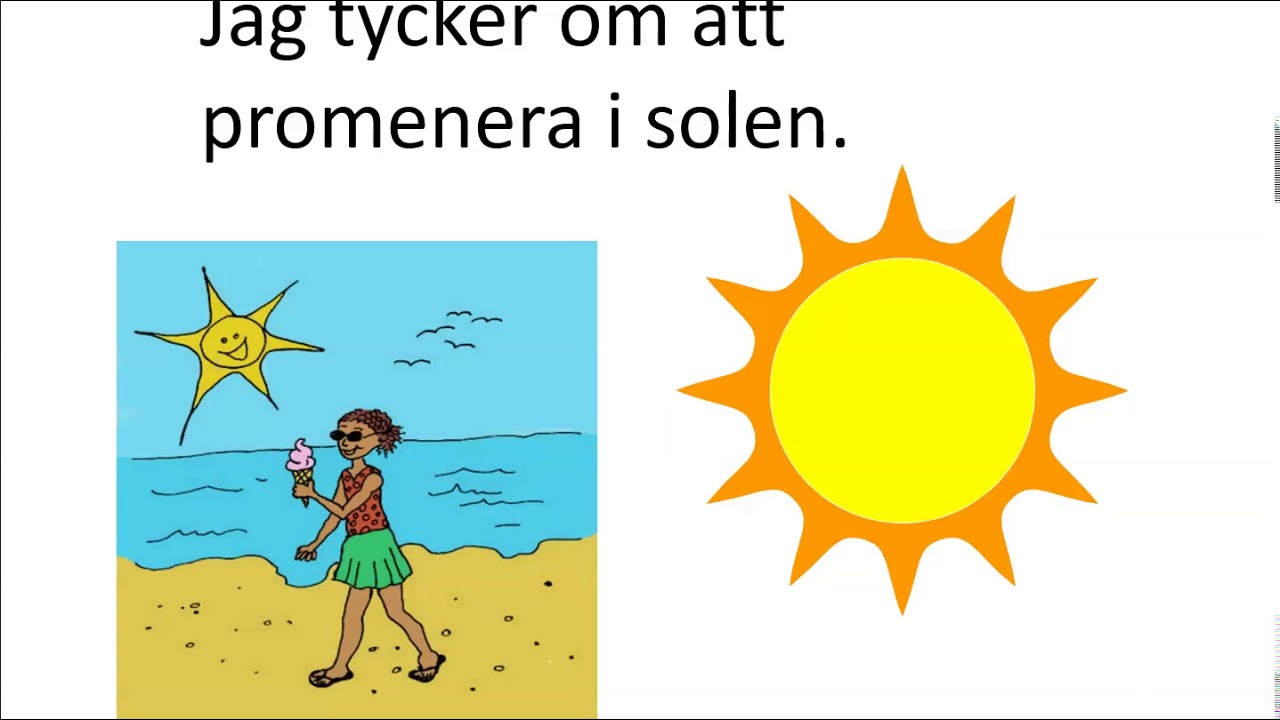 sfigunilla Vädermeningar Jag tycker om... Jag tycker om att...
