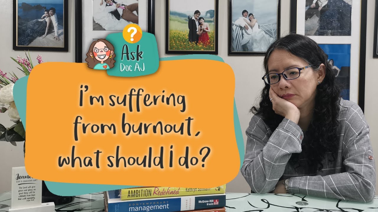 Ask Doc AJ: I&rsquo;m suffering from burnout, what should I do?