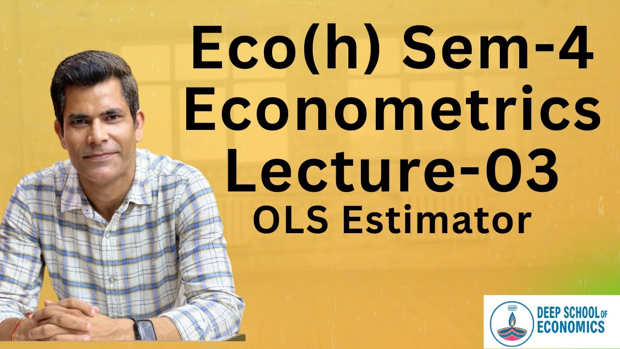 [2026] Lec-03 OLS Estimator | Econometrics Eco(h) Sem-4 | by Sudhir Sir