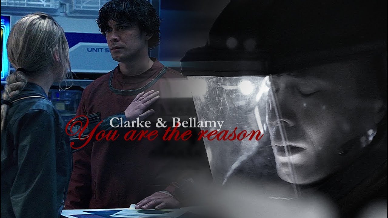 Clarke & Bellamy | You Are The Reason