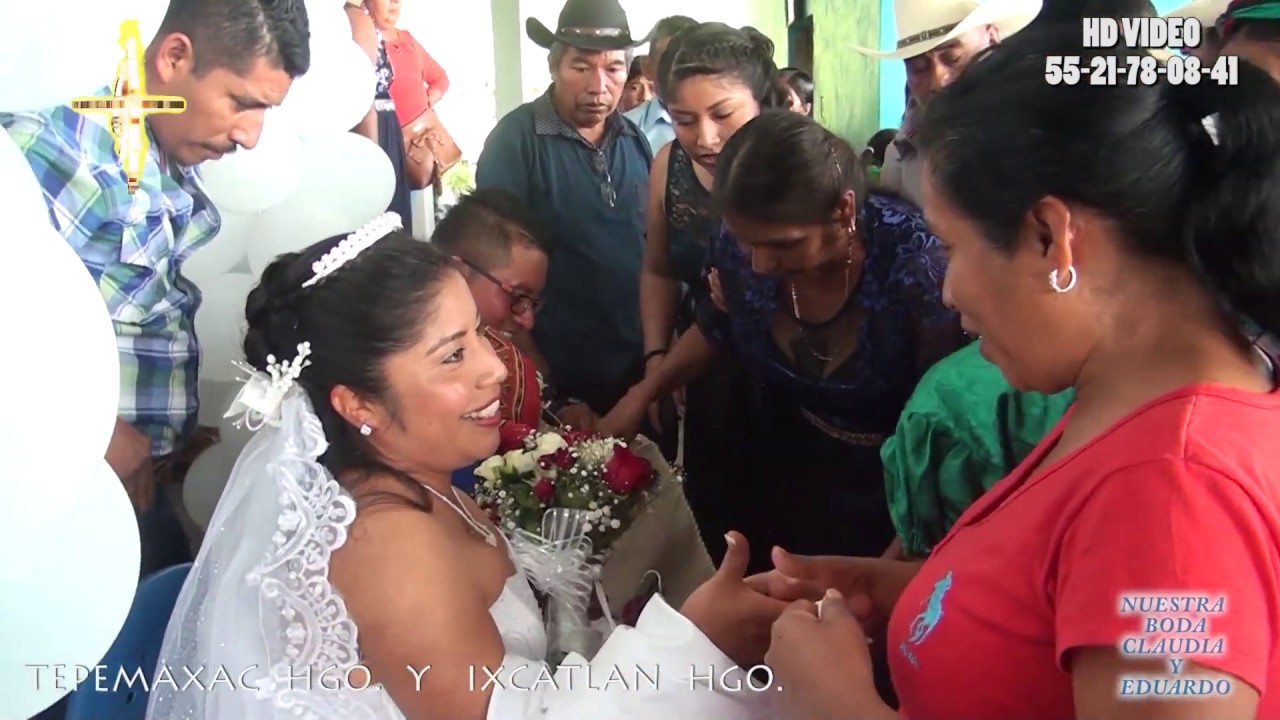 BODA TRADICIONAL DE HGO DE CLAUDIA Y EDUARDO  PARTE 1