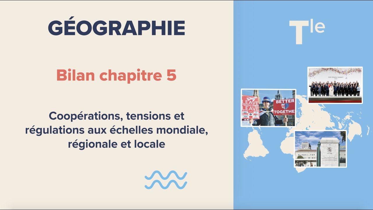 Coopérations, tensions et régulations aux échelles mondiale, régionale et locale (Géographie Tle)
