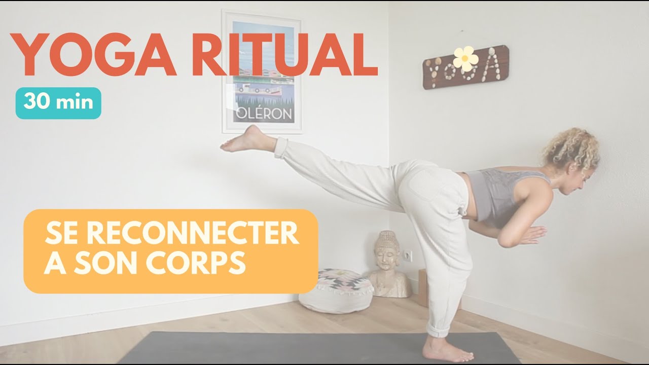 Yoga Ritual⎜30 minutes pour se reconnecter à son corps