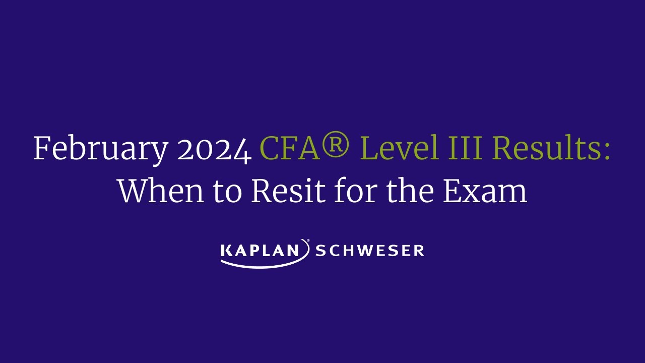 February 2024 Level III Results: When to Resit for the Exam