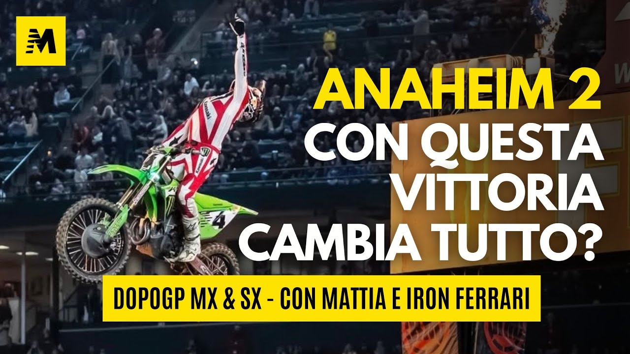 DopoGP SX & MX - ANAHEIM 2: Vince Sexton e... adesso cambiano gli equilibri!? In 250 vince Deegan