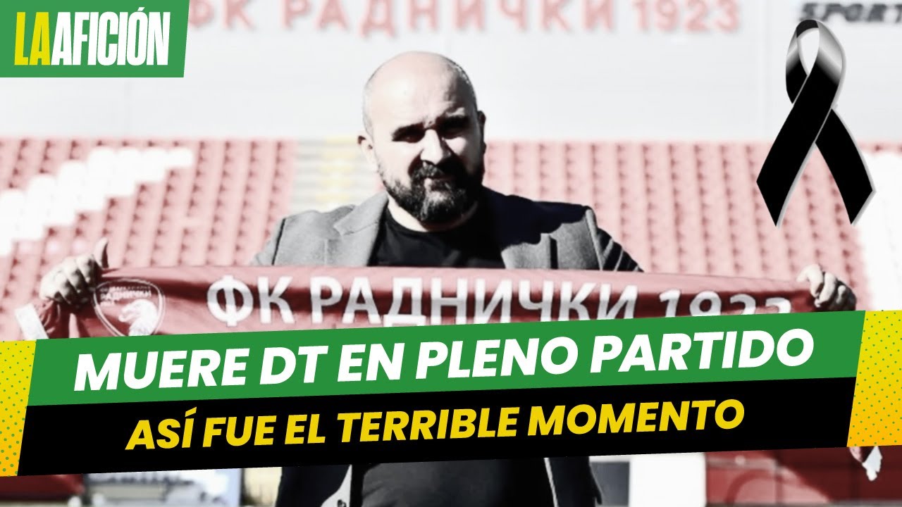 Entrenador Mladen Zizovic muere tras sufrir un infarto en pleno partido