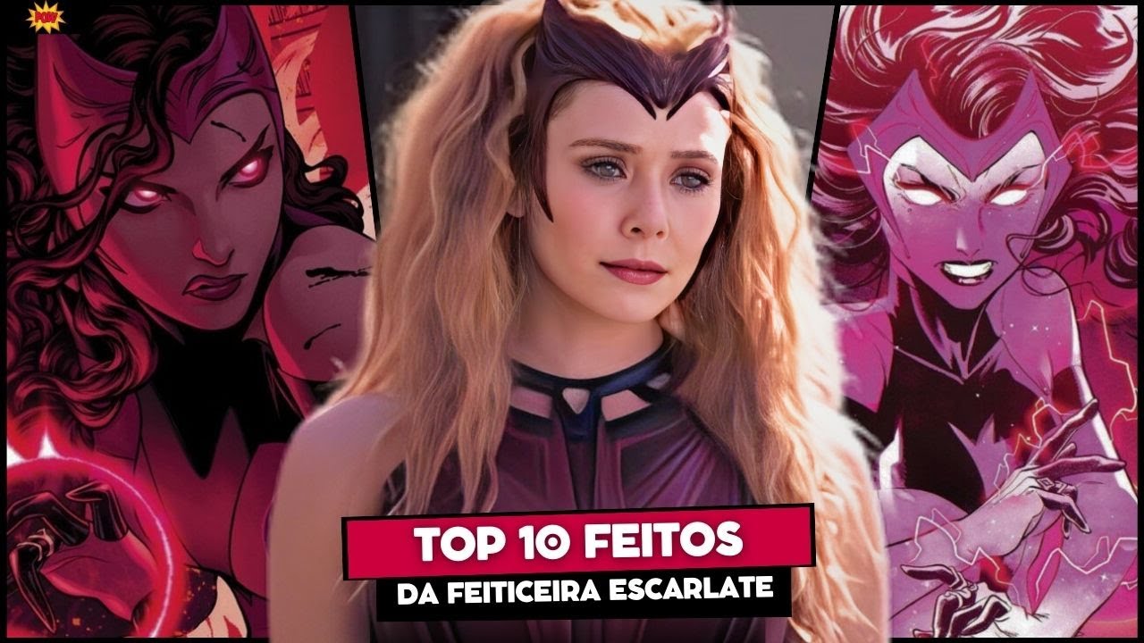OS 10 MAIORES FEITOS DA FEITICEIRA ESCARLATE POR NÍVEL DE PODER