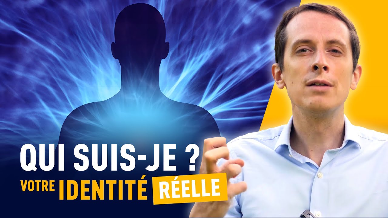 QUI SUIS-JE VRAIMENT ? [MIEUX SE CONNAÎTRE - IDENTITÉ]