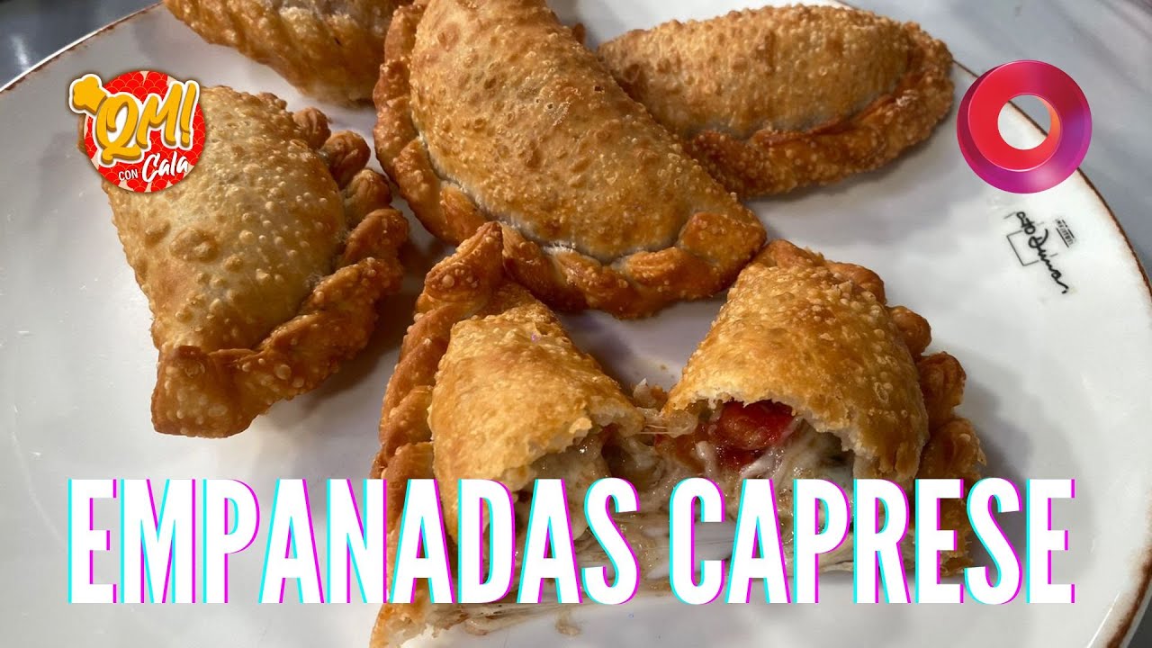 Empanadas caseras de caprese | #QuéMañana