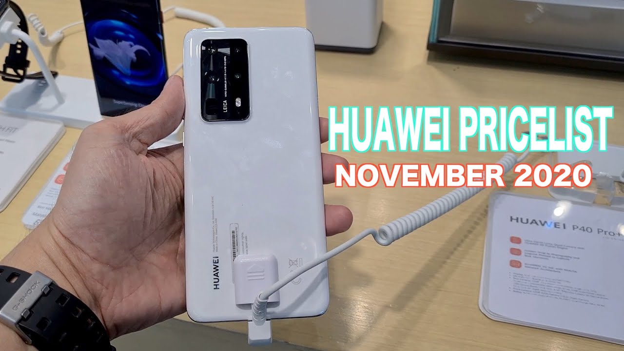 HUAWEI P40 PRO, P40 PRO PLUS, NOVA 7 5G, NOVA 7 SE, NOVA 7i, MATE 30 PRO (NOVEMBER 2020 PRICELIST)