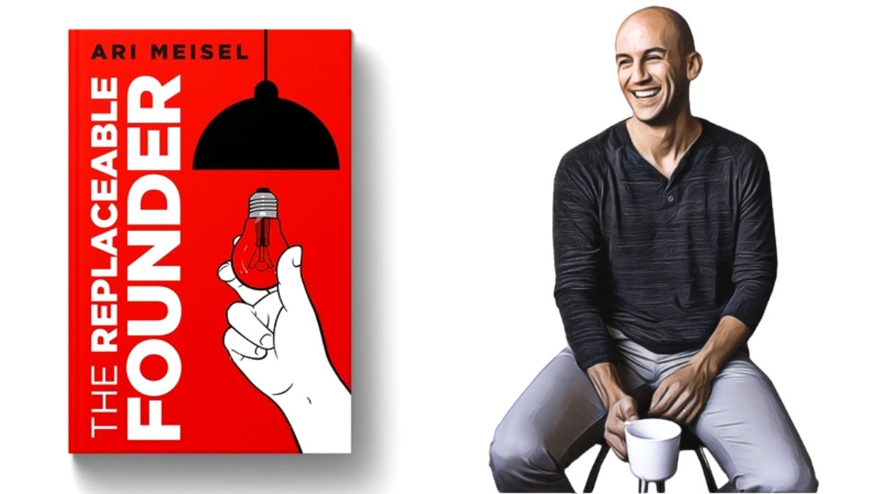 The Replaceable Founder | Ari Meisel | Book Review And Core Message