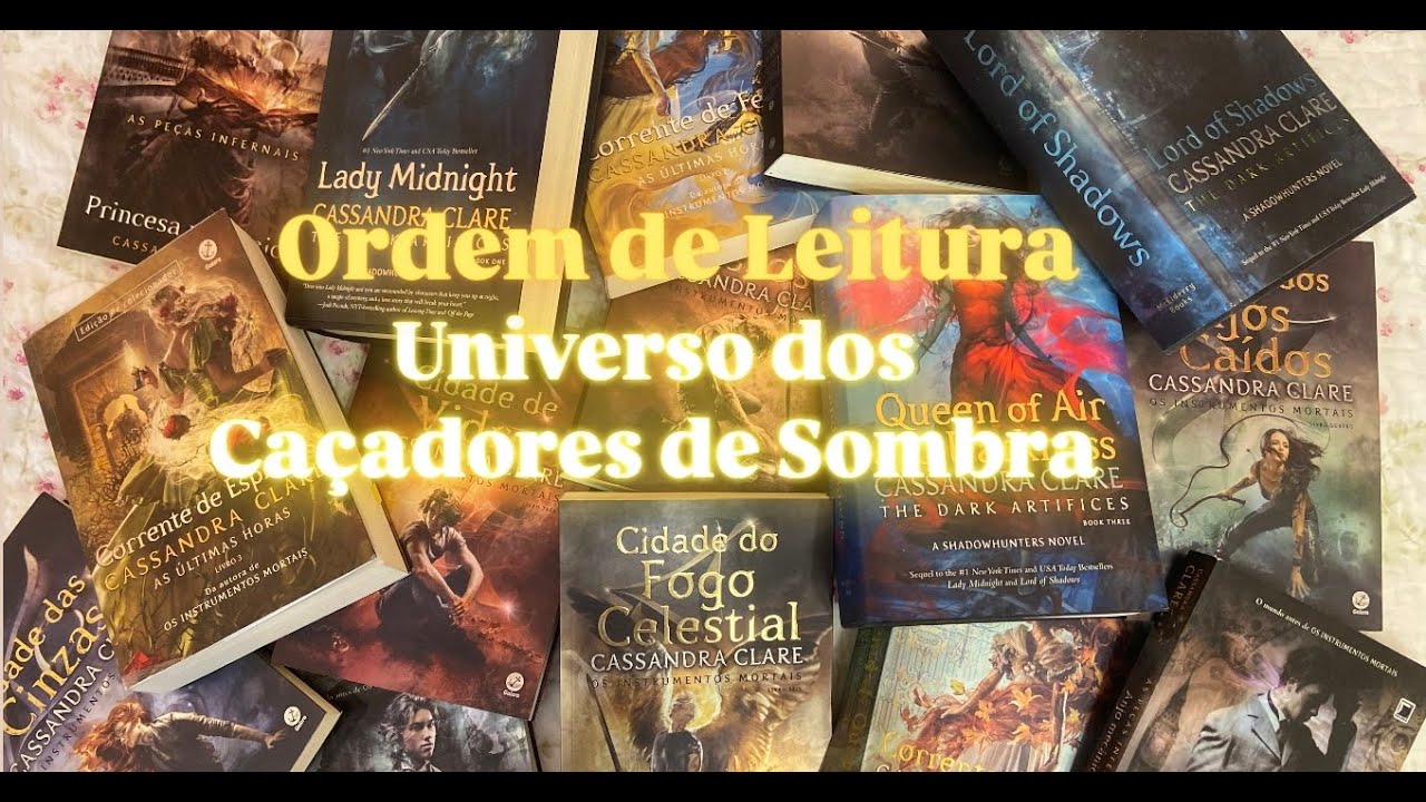 CAÇADORES DE SOMBRAS: ordem de leitura do universo | Cassandra Clare