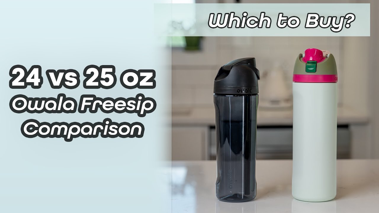 Owala 24 oz vs 25 Oz Tritan Freesip Water Bottle Comparison