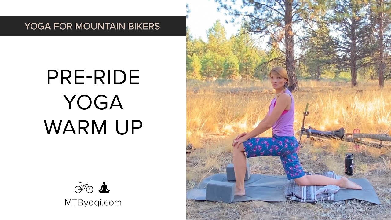Pre-Ride Yoga Warm Up - MTB Yogi