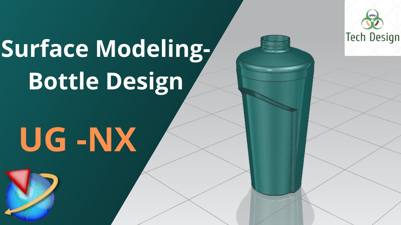 Unigraphics NX - Surface Modeling Example || Water Bottle.