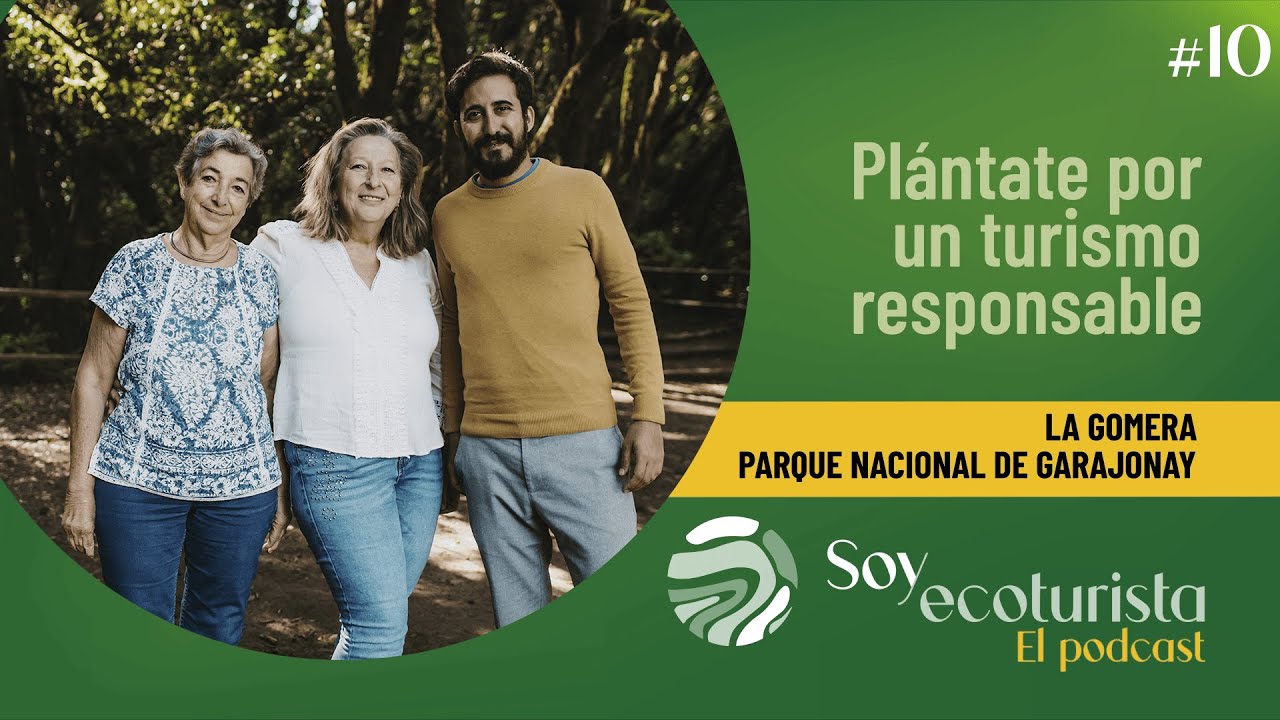 Hablemos de Ecoturismo #10 - La Gomera | Plántate por un turismo responsable
