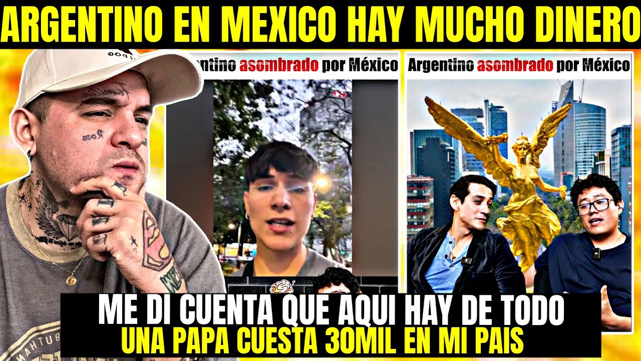 ARGENTINO EL PODER ECONOMICO DE MEXICO ES INCREIBLE 🇲🇽