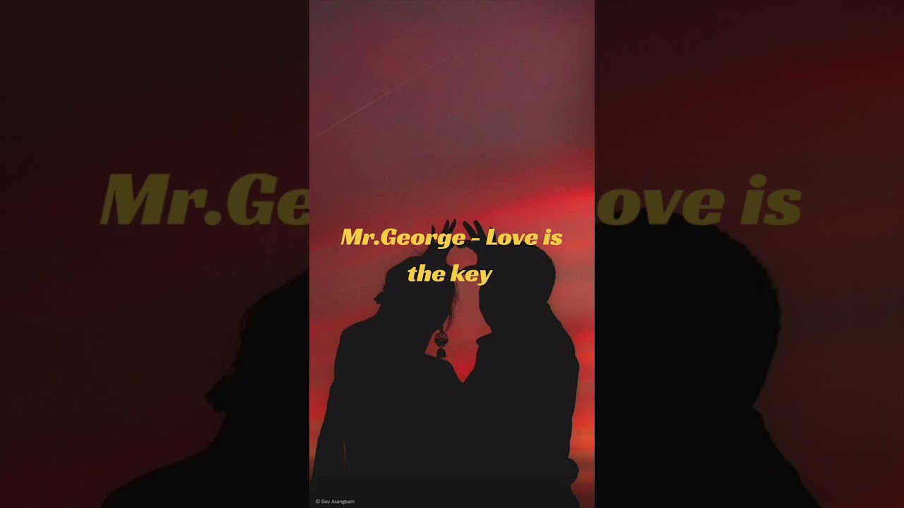 Mr.George - Love is the key 