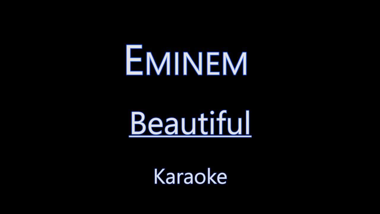 Eminem - Beautiful (karaoke)