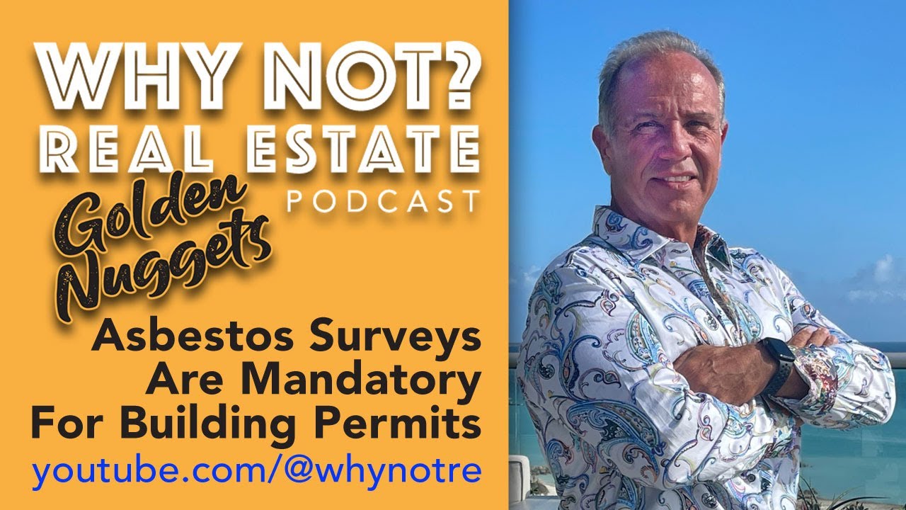 WHY NOT REAL ESTATE? - GOLDEN NUGGET - Asbestos Surveys