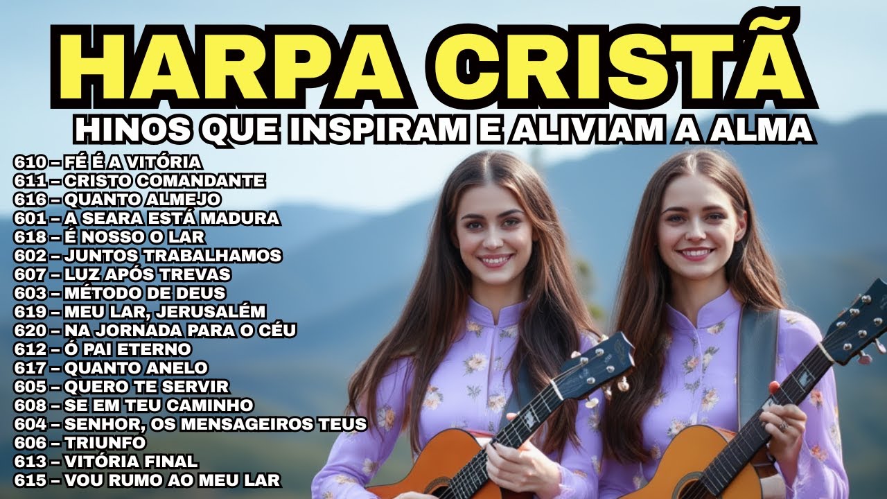 Harpa Cristã: Hinos que Inspiram e Aliviam a Alma