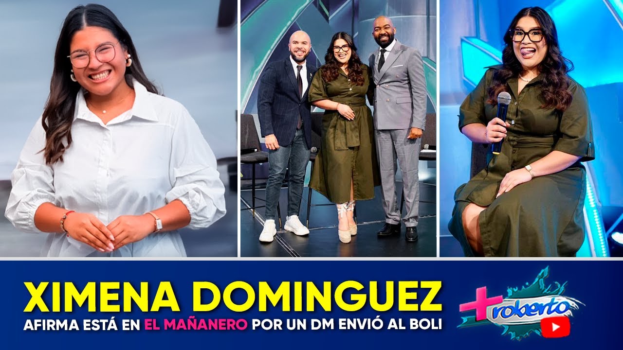 Ximena afirma está en El Mañanero por un DM a Boívar | MAS ROBERTO