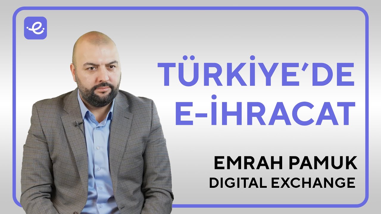 E-İhracat'ın Püf Noktaları: Emrah Pamuk ile Sıradışı Bir Sohbet!