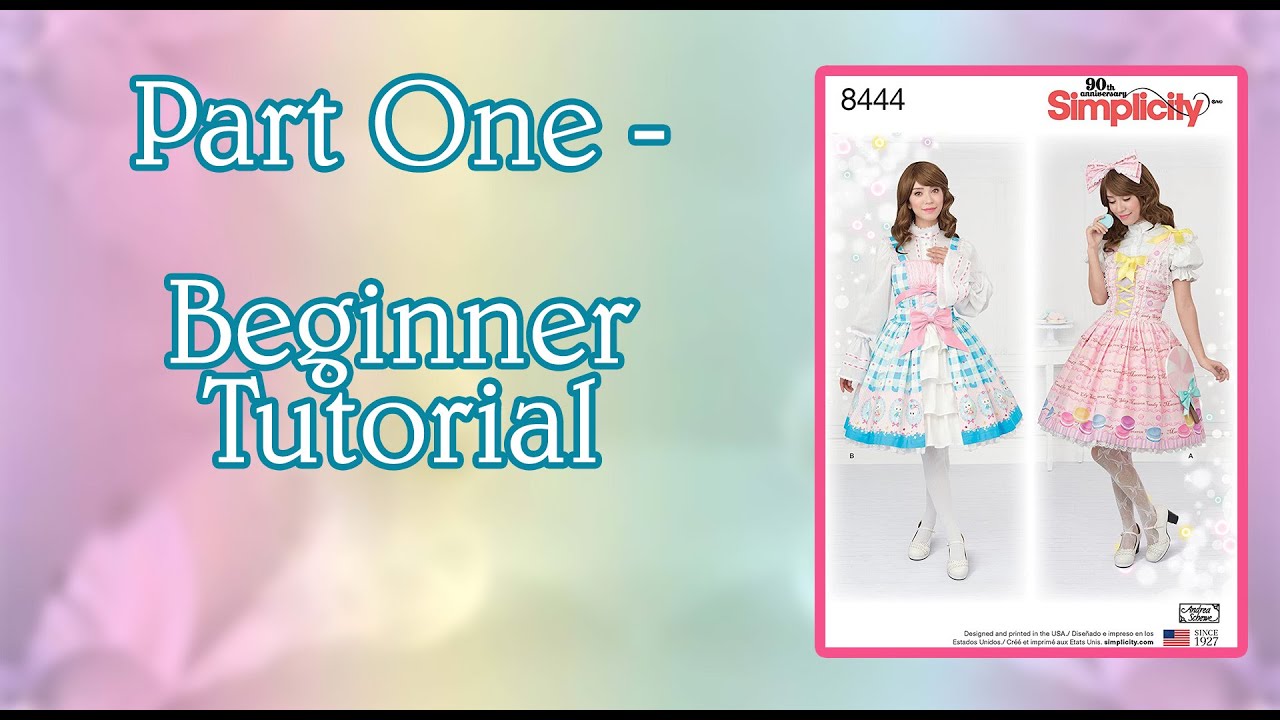 Part One - Lolita JSK Simplicity 8444 Tutorial. Beginner friendly!