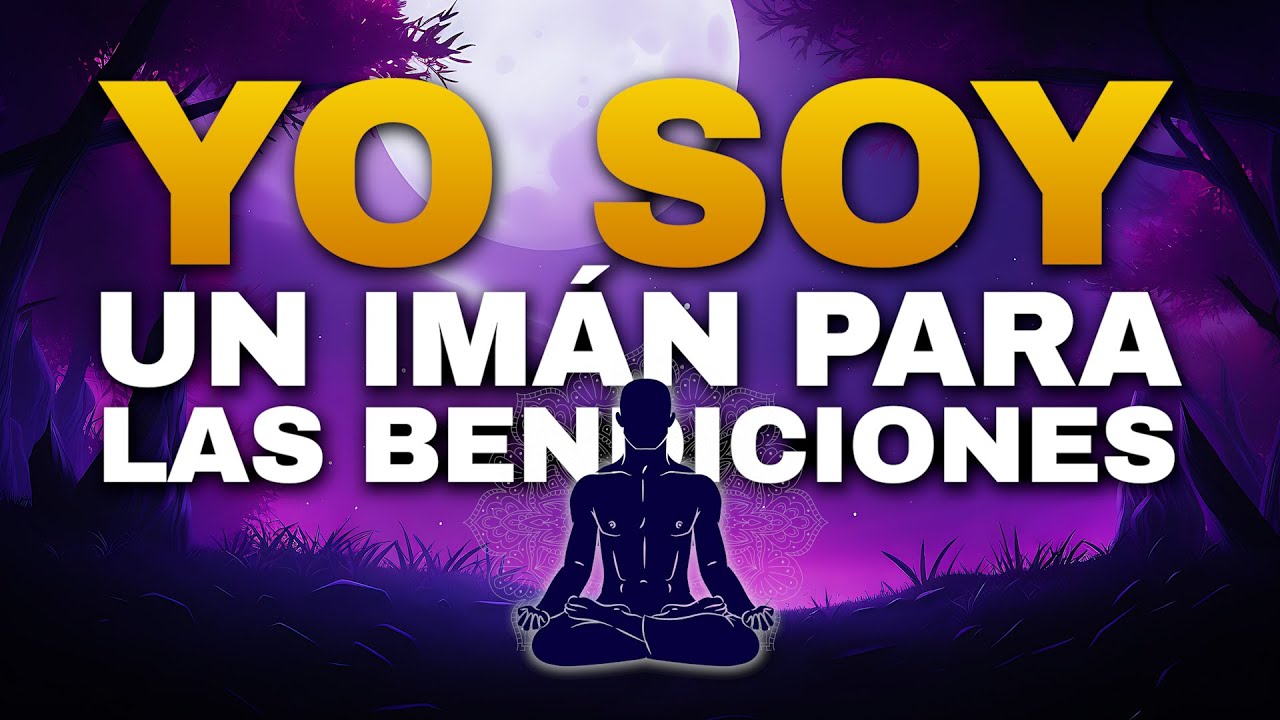 🌟🙏 YO SOY UN IMAN PARA LAS BENDICIONES - Afirmaciones para Atraer Dinero Abundancia y Prosperidad 🙏🌟