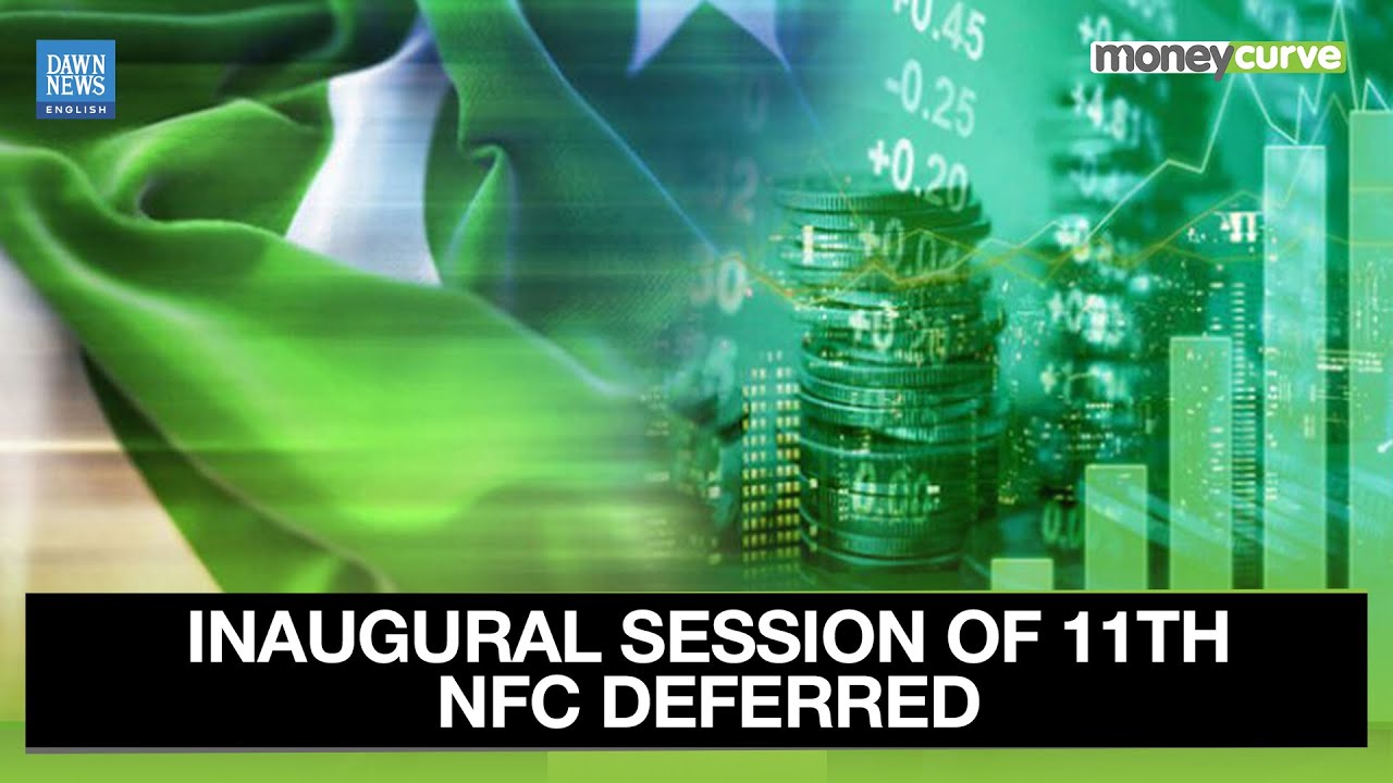 11th National Finance Commission Inaugural Meeting Delayed | Dawn News English