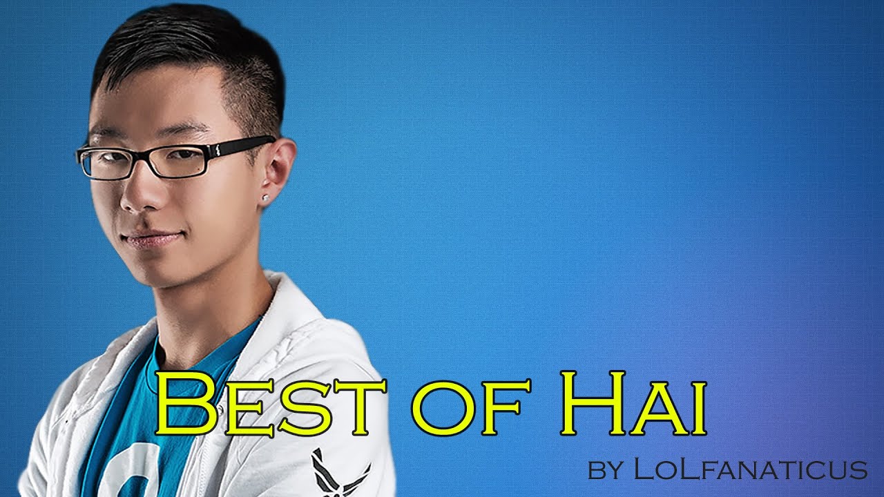 Best of Hai | League of Legends