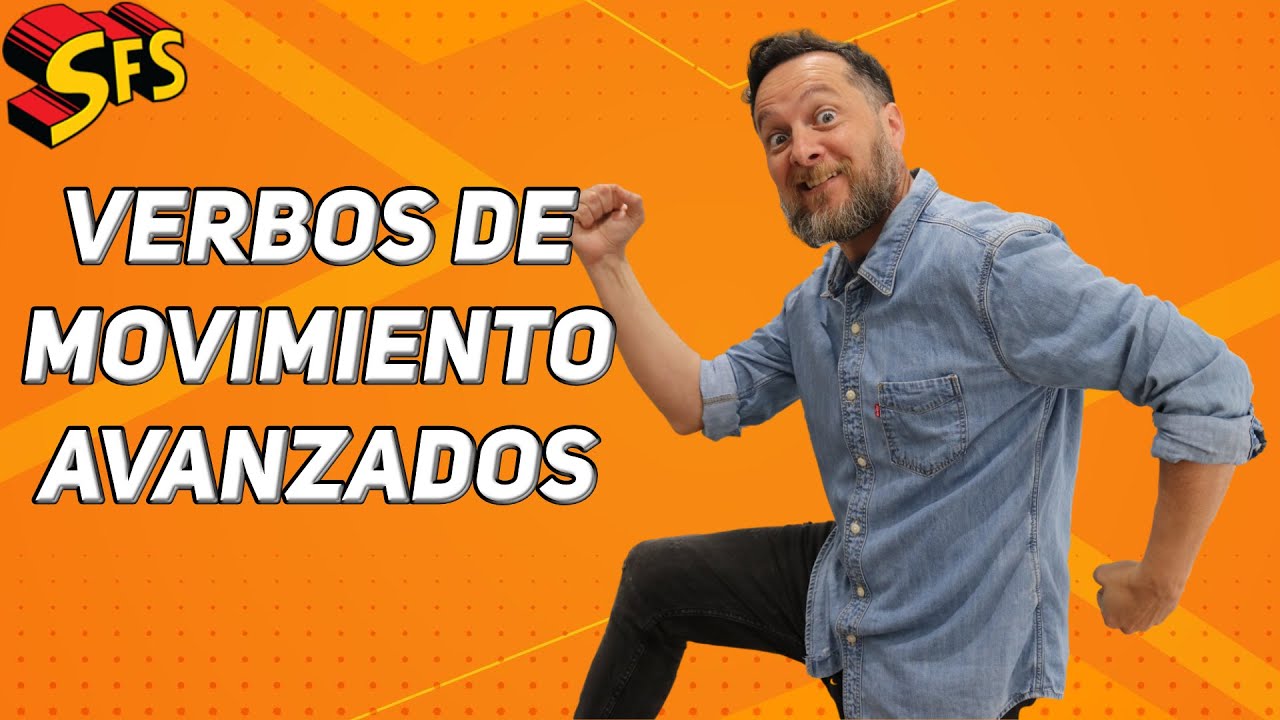 340. Verbos y expresiones de movimiento nivel avanzado que harán tu español más sofisticado 🤓