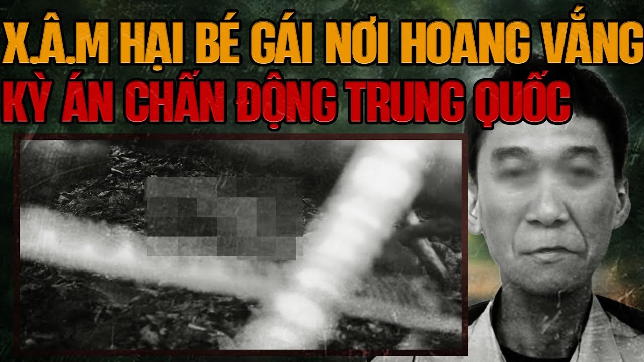 Kỳ Án Trung Quốc: Tên Yêu Râu Xanh & Tội Ác Chấn Động Trung Quốc