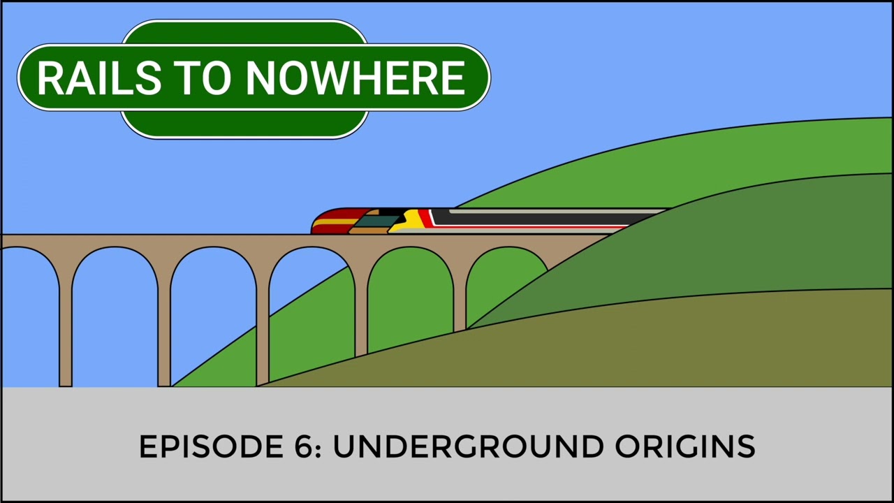 Rails to Nowhere | Episode 6: The Early Underground