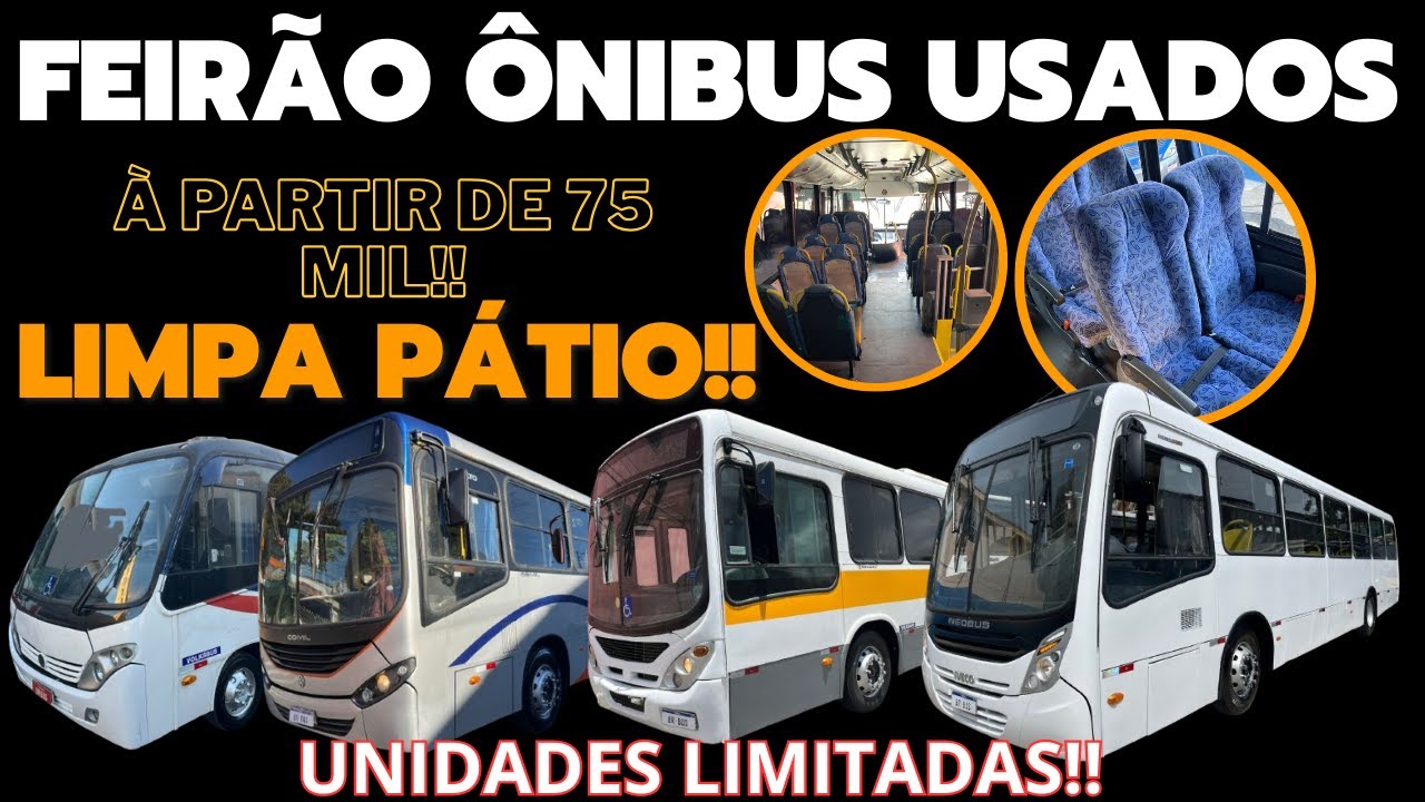 &Ocirc;NIBUS USADOS COM PRE&Ccedil;OS IMBAT&Iacute;VEIS, O FEIR&Atilde;O DO ANO!!