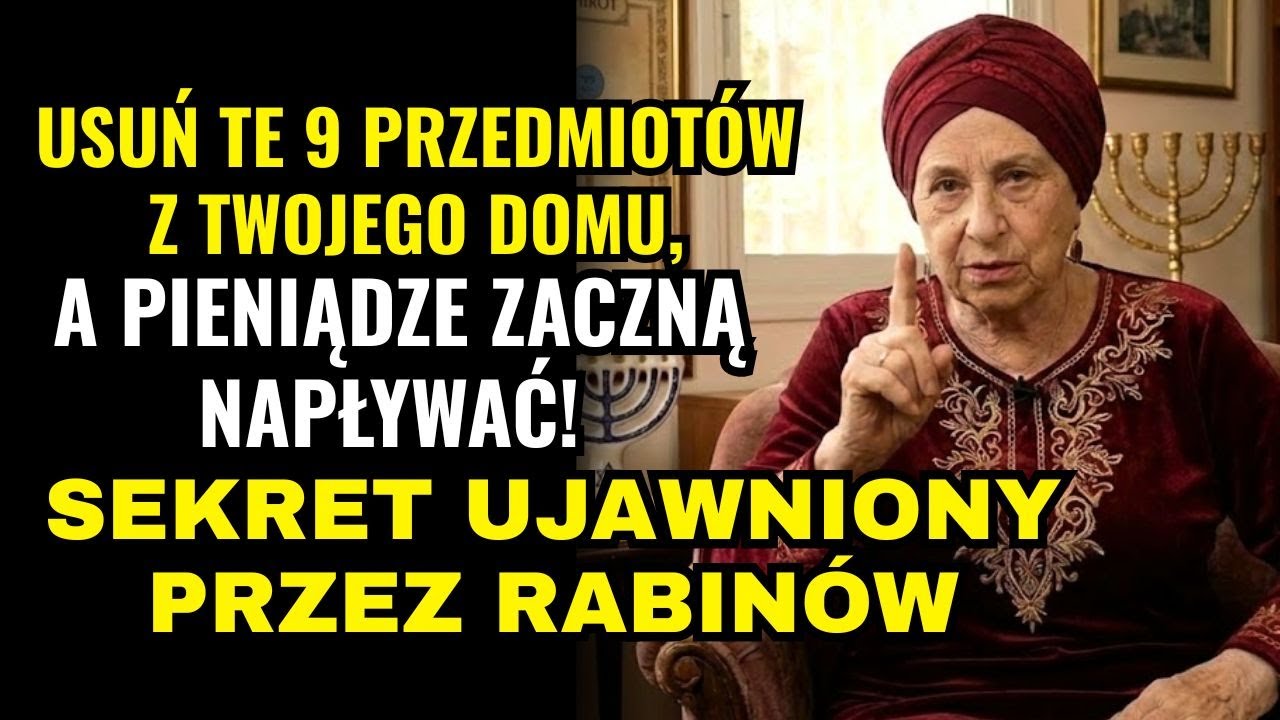 9 Rzeczy W Twoim Domu, Które BLOKUJĄ TWOJE PIENIĄDZE — Żydzi Wyjaśniają Dlaczego!
