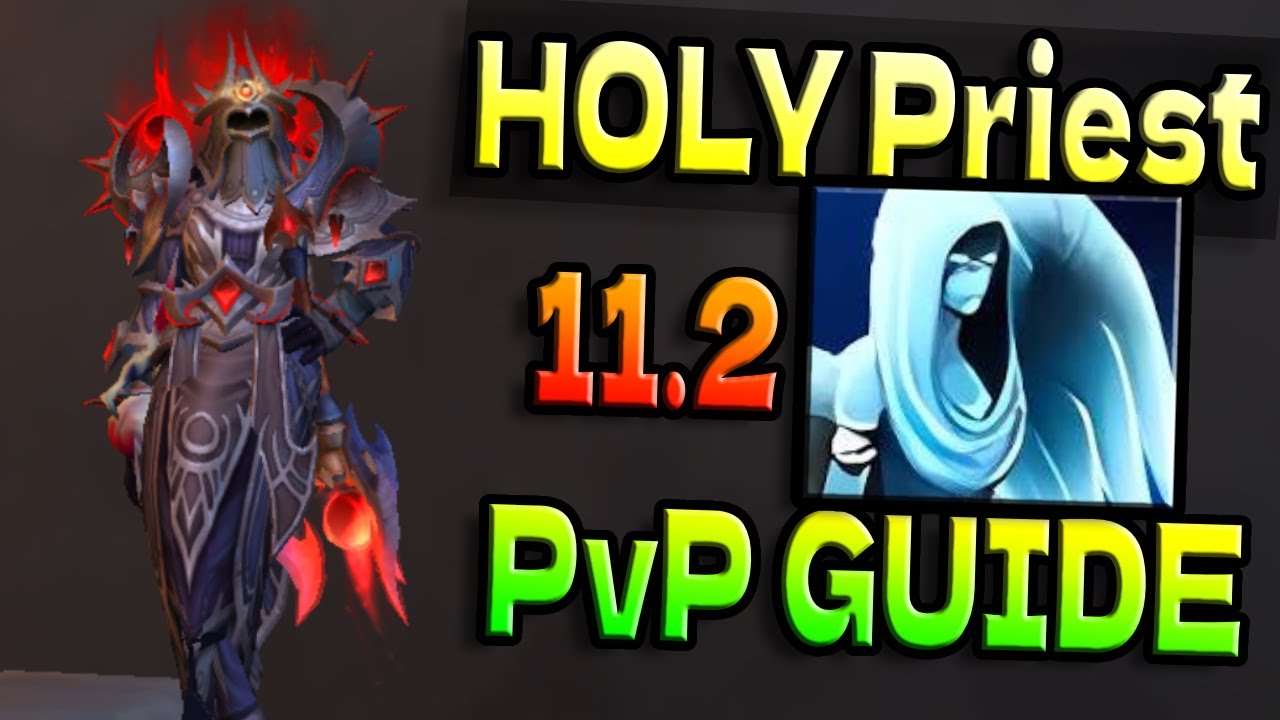 Руководство по PvP Holy Priest 11.2 (ОБНОВЛЕНО) | Война внутри