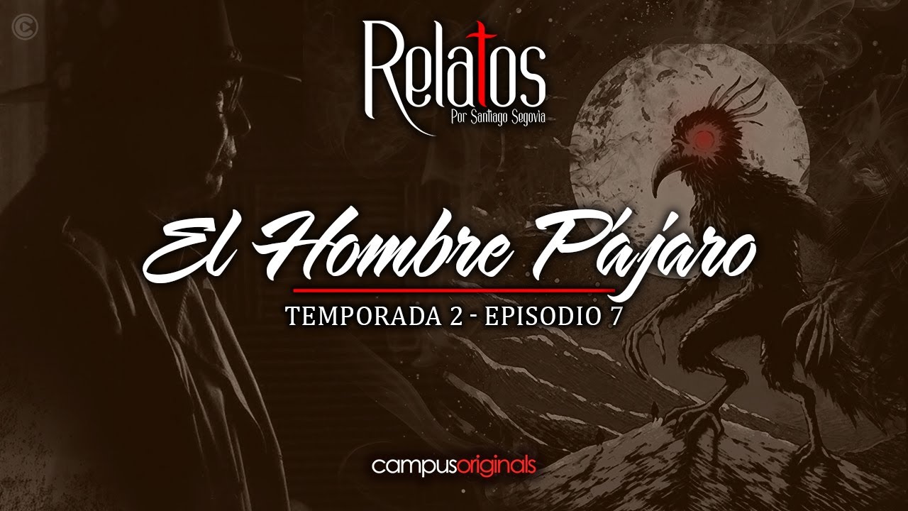 Episodio 7 T2 - El Hombre Pájaro | Lo Atropellé en la Carretera, cuando bajé del auto, DESAPARECIÓ