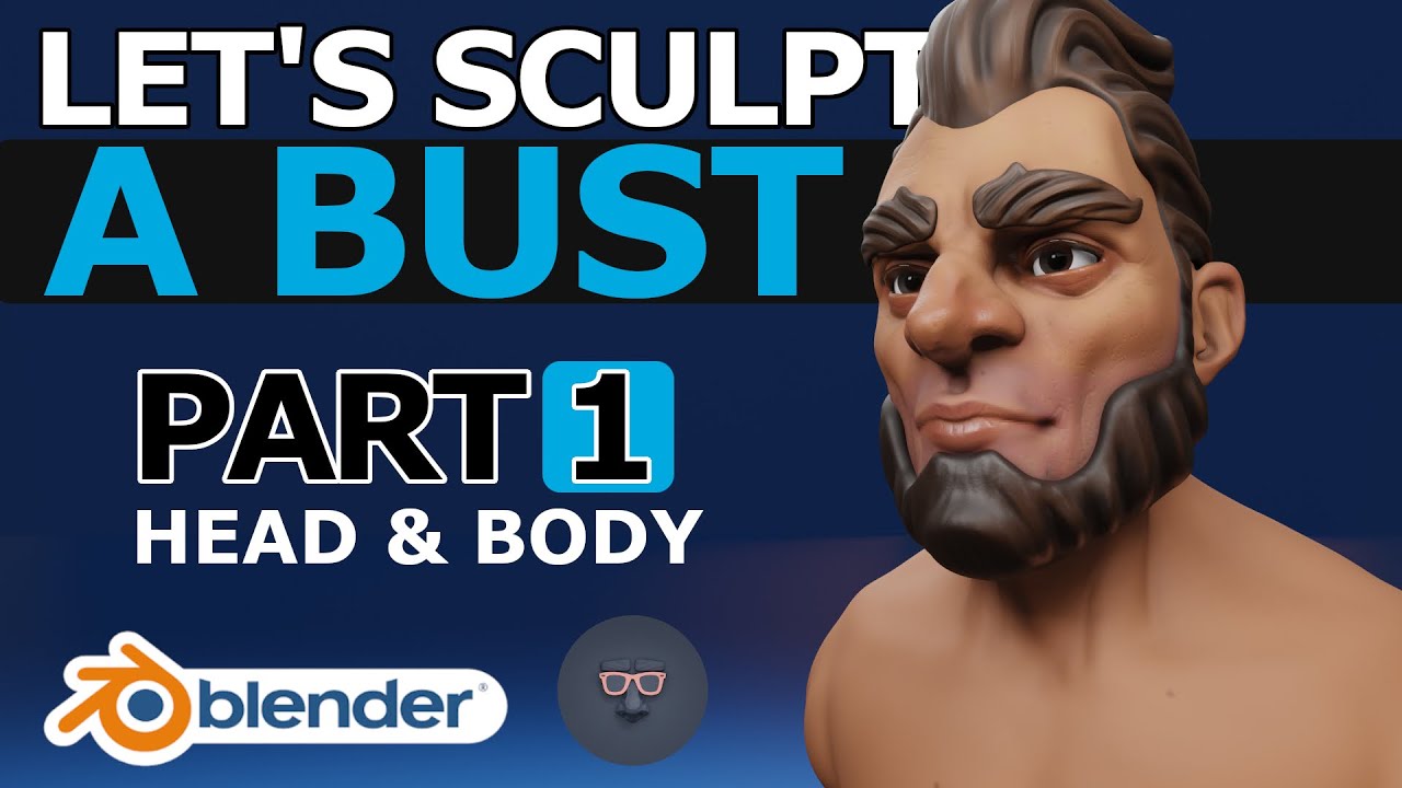 Blender 2.9 - Let's Sculpt a Bust - Part 1 of 4: Head & Body