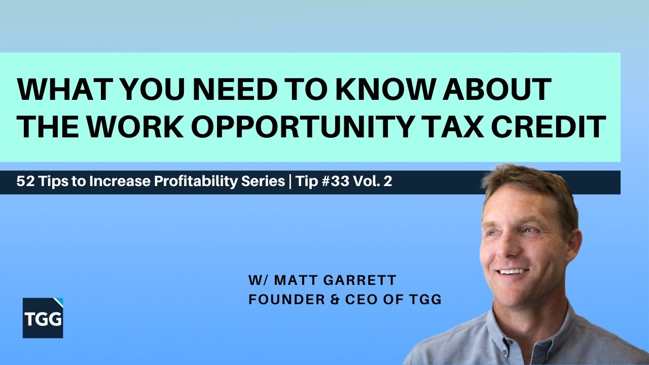 What You Need to Know About the Work Opportunity Tax Credit