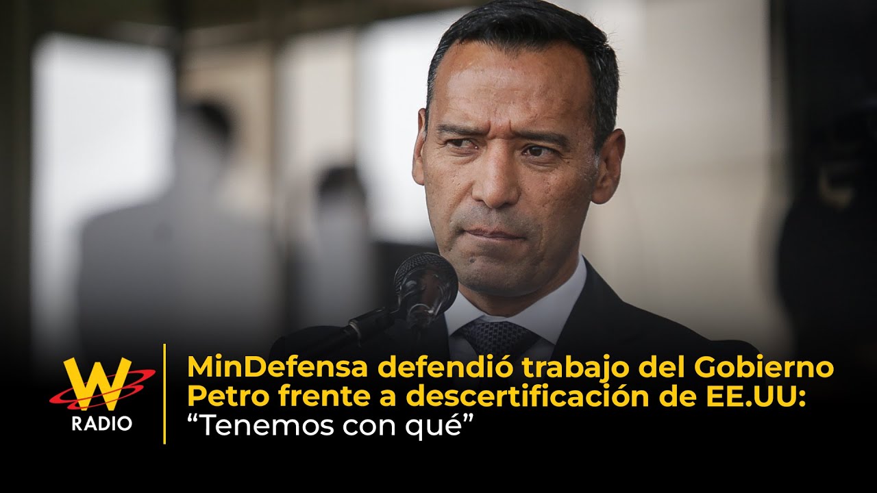 MinDefensa defendi&oacute; trabajo del Gobierno Petro frente a descertificaci&oacute;n de EE.UU: &ldquo;Tenemos con qu&eacute;&rdquo;