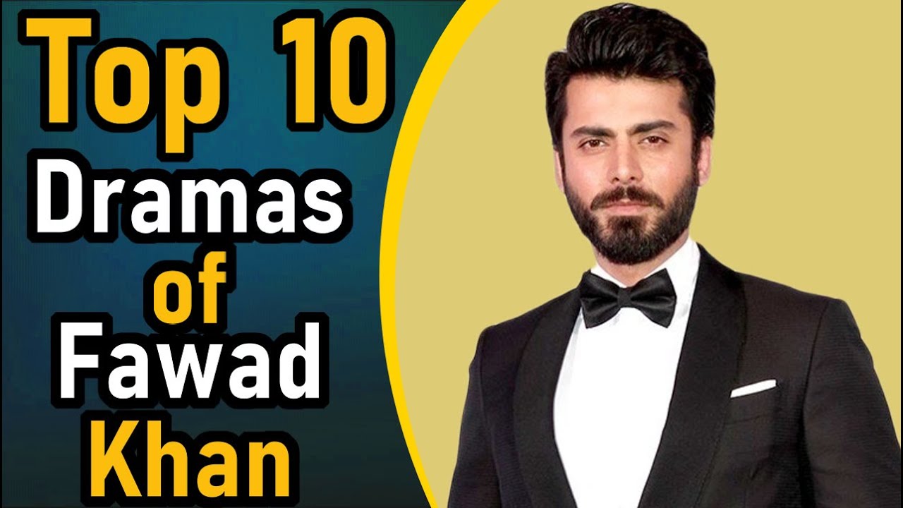 Top 10 Dramas of Fawad Khan || Pak Drama TV || Fawad Khan Super Hit Dramas of All Time || Fawad Khan