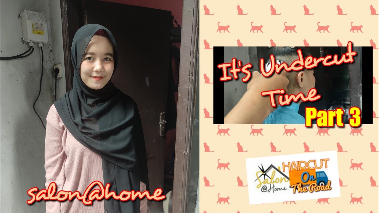 HAIRCUT ON THE ROAD 4 PART 3 - CEWEK CANTIK CUKUR RAMBUT UNDERCUT ( Girl gets Undercut at Home )