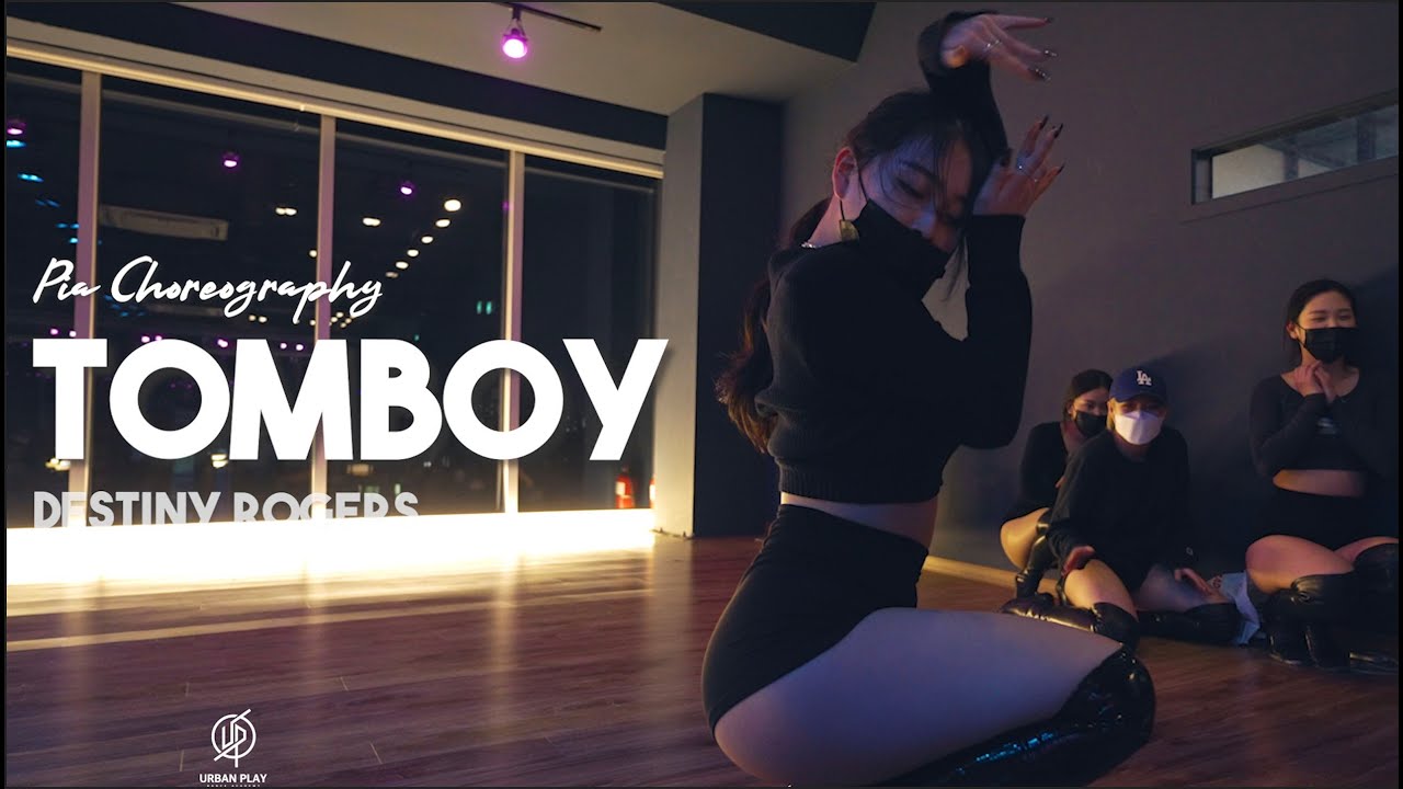 Tomboy - Destiny Rogers / Pia Choreography / Urban Play Dance Academy