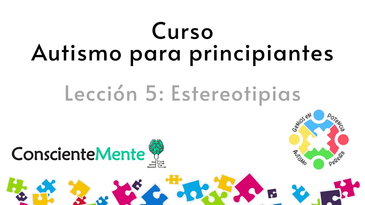 🧩 Curso: Autismo para principiantes. Lección 5: Estereotipias