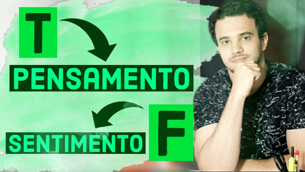 Dicotomias: pensamento e sentimento - MBTI Brasil (3 de 4)