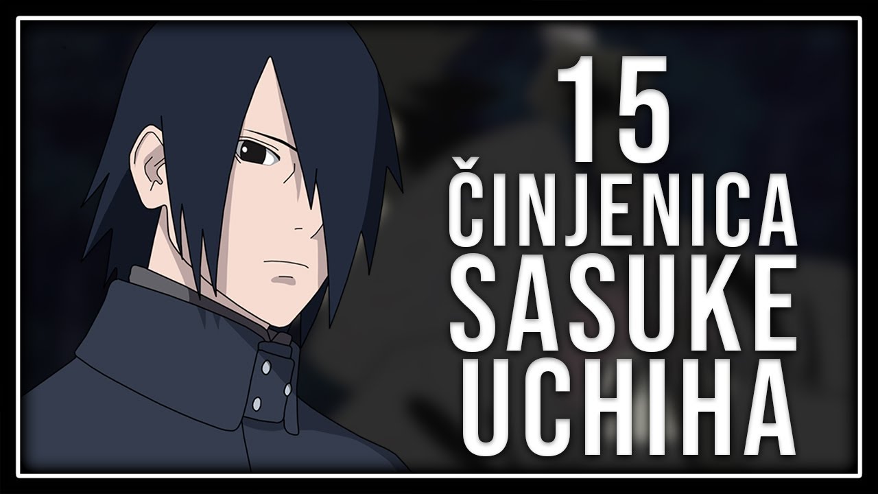 15 Činjenica | Sasuke Uchiha